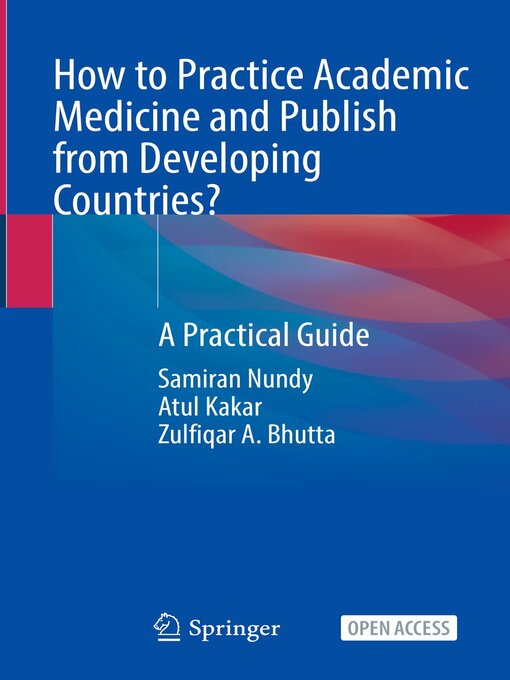 Title details for How to Practice Academic Medicine and Publish from Developing Countries? by Samiran Nundy - Available